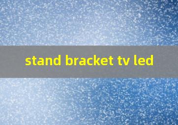 stand bracket tv led